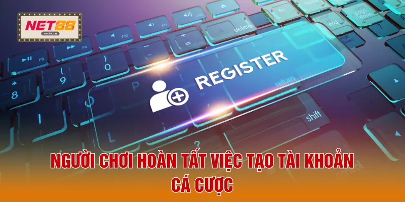 Đăng Ký NET88 3 Người chơi hoàn tất việc tạo tài khoản cá cược