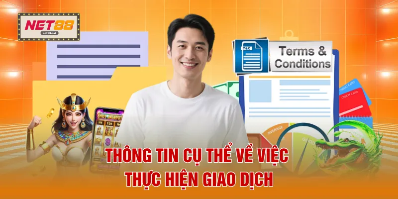 Điều Khoản Điều Kiện 2 Thông tin cụ thể về việc thực hiện giao dịch